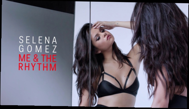 Selena Gomez - Me & The Rhythm (Audio) 