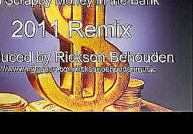 Lil Scrappy - Money In The Bank remixed by Rickson Behouden.wmv 