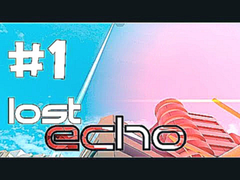 Lost Echo - Android Прохождение #1
