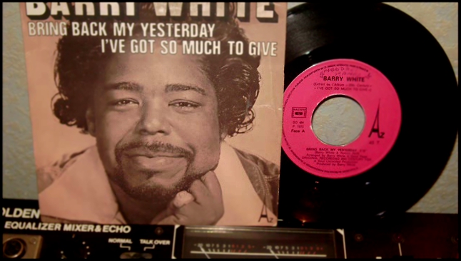 BARRY WHITE   -   BRING  BACK  MY  YESTERDAY