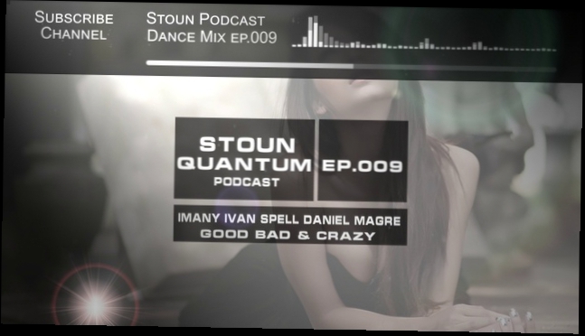 Dance mix[2014-Ep.009]-Stoun Quantum Podcast&Radio record 