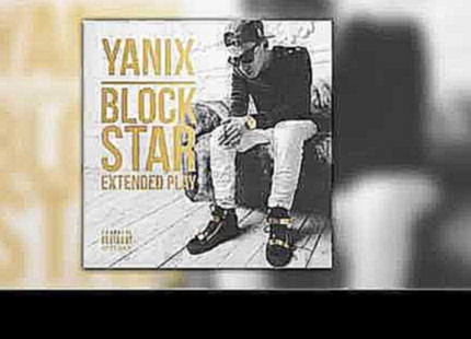 Yanix-Ничего или всё (YANIX-BLOCK STAR) 