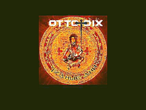 Otto Dix - Стеклянные цветы lyrics.mp4 
