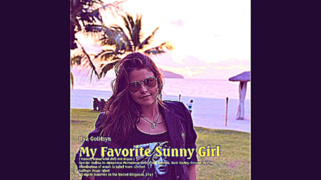 Ilya Golitsyn My Favorite Sunny Girl  (chill out mix) 
