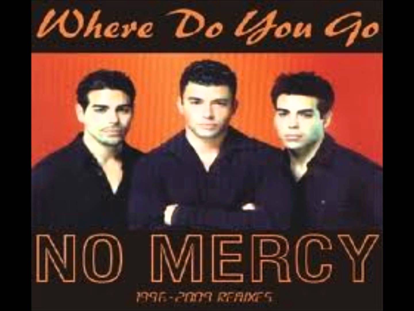 No Mercy - Where Do You go